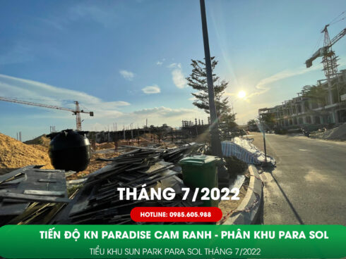 Tiến độ Kn Paradise Cam Ranh Tháng 7/2022