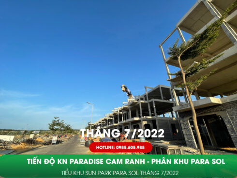 Tiến độ Kn Paradise Cam Ranh Tháng 7/2022