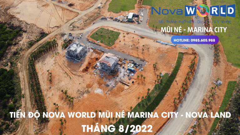 Tiến độ Nova World Mũi Né Tháng 8/2022