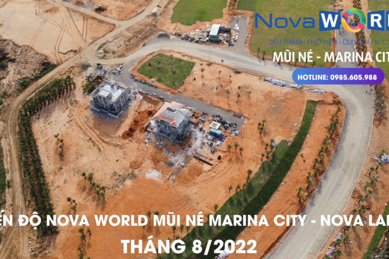 Tiến độ Nova World Mũi Né Tháng 8/2022