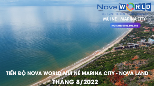 Tiến độ Nova World Mũi Né Tháng 8/2022