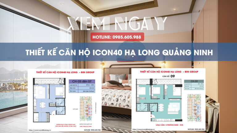 Thiết kế Căn Hộ Icon40 Hạ Long Mới Nhất