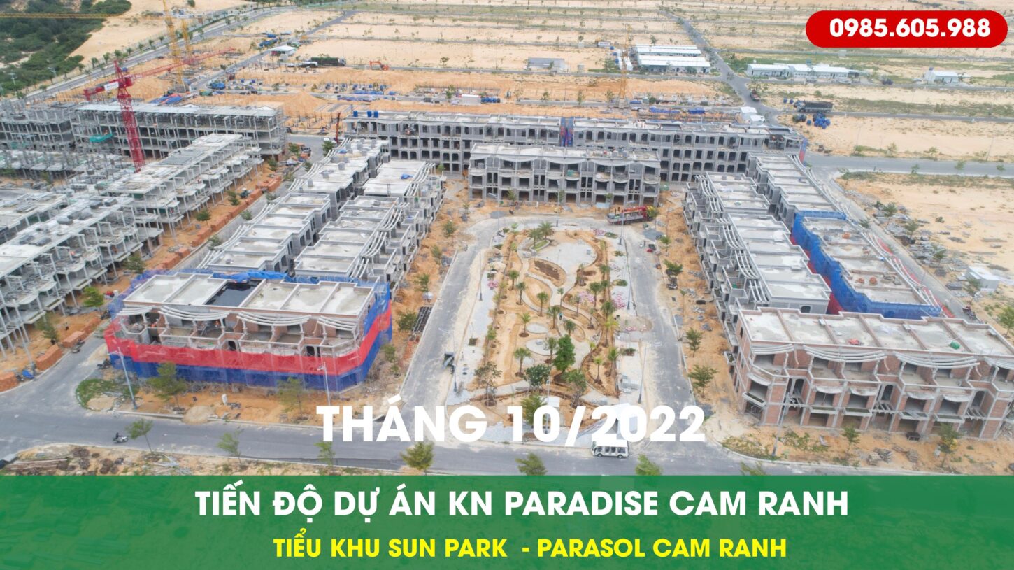 Tiến độ Kn Paradise Cam ranh Tháng 10 2022 Tiến độ Kn Paradise Cam ranh Tháng 10 2022