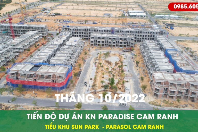 Tiến độ Kn Paradise Cam ranh Tháng 10 2022