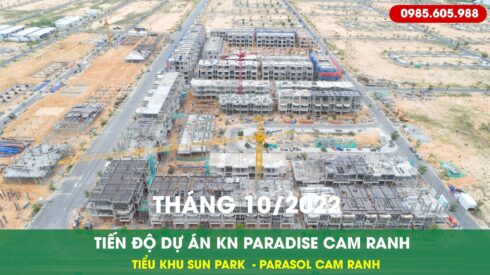 Tiến độ Kn Paradise Cam ranh Tháng 10 2022