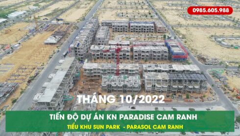 Tiến độ Kn Paradise Cam ranh Tháng 10 2022