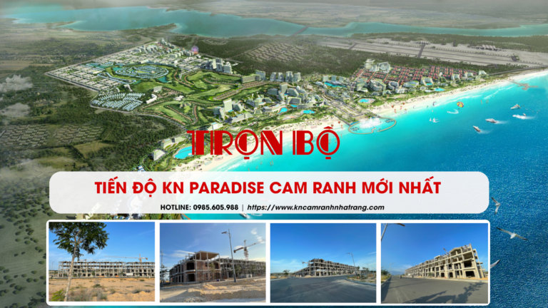 Tiến độ Kn Cam Ranh Mới Nhất 2022