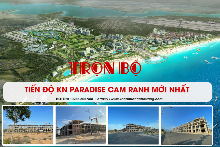 Tiến độ Kn Cam Ranh Mới Nhất 2022