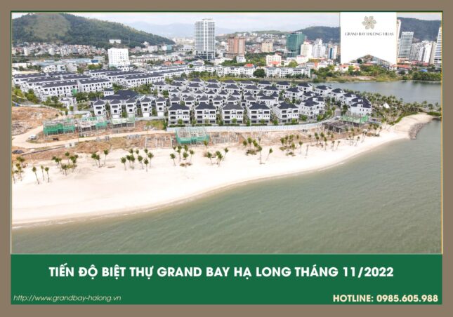 Cập nhật tiến độ Grand bay Hạ Long Tháng 11/2022 Mới nhất