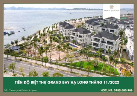 Cập nhật tiến độ Grand bay Hạ Long Tháng 11/2022 Mới nhất
