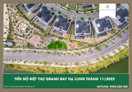Cập nhật tiến độ Grand bay Hạ Long Tháng 11/2022 Mới nhất