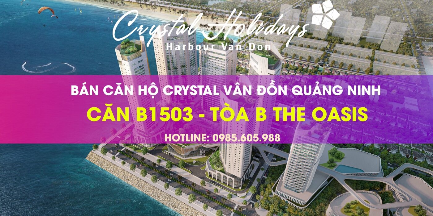 Bán căn B1503 dự án Crystal Holidays Vân Đồn