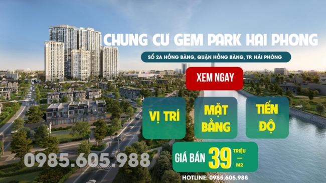 Chung cư Gem Park Hải Phòng 2025 chung cư gem park hải phòng 2025
