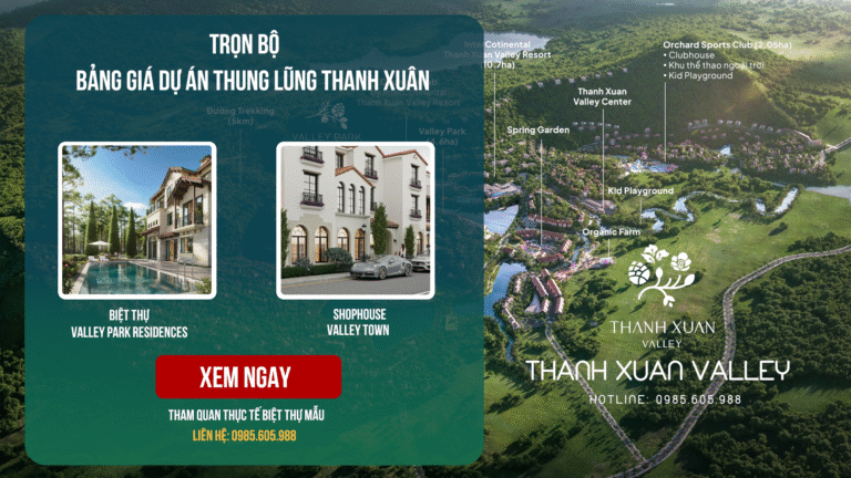 Bảng giá dự án Thung Lũng Thanh Xuân Vĩnh Phúc 2025 - 2026