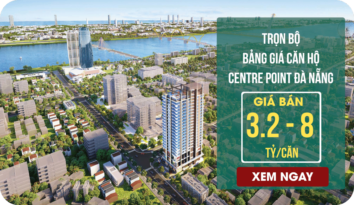 Giá bán căn hộ Centre Point Đà Nẵng 2025 Giá bán căn hộ Centre Point Đà Nẵng 2025