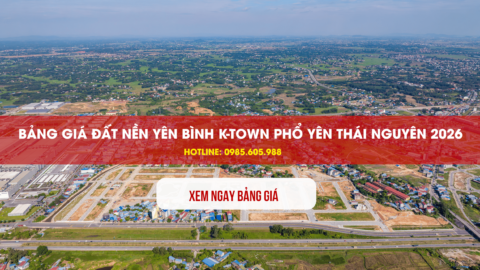 Bảng giá đất nền Phổ Yên Thái Nguyên 2026 khu K-Town