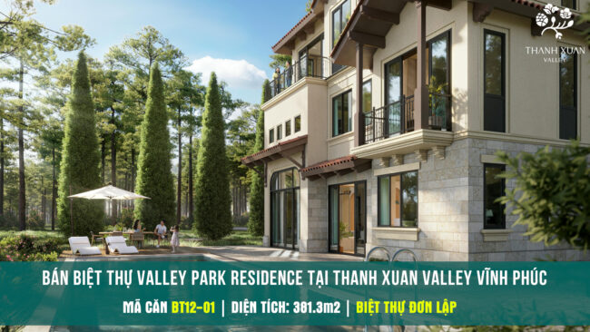 Bán biệt thự Đơn Lập Thung Lũng Thanh Xuân Mã căn BT12-01 Bán biệt thự Đơn Lập Thung Lũng Thanh Xuân Mã căn BT12-01