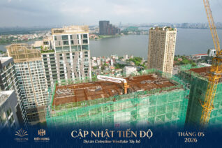 Tiến độ dự án chung cư Celestine Tây Hồ 5/2026