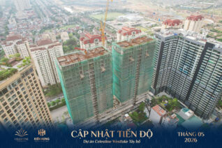Tiến độ dự án chung cư Celestine Tây Hồ 5/2026