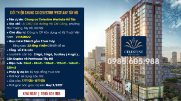 Giới thiệu chung cư Celestine Westlakd Tây Hồ Hà Nôi | 0985.605.988 Giới thiệu chung cư Celestine Westlakd Tây Hồ Hà Nôi | 0985.605.988