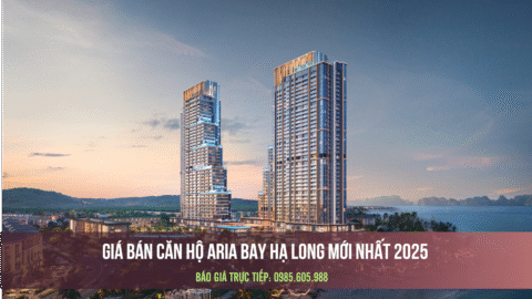 Xem ngay bảng giá Aria Bay Hạ Long mới nhất 2025 Xem ngay bảng giá Aria Bay Hạ Long mới nhất 2025