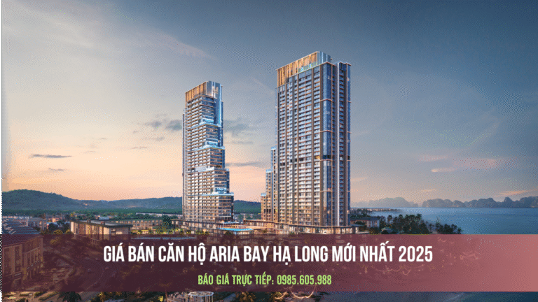 Xem ngay bảng giá Aria Bay Hạ Long mới nhất 2025