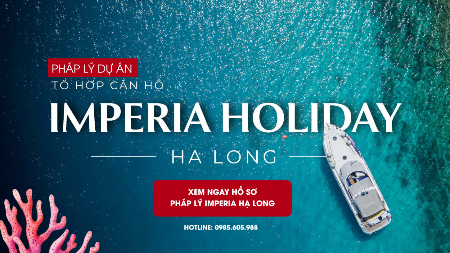 Pháp lý dự án Imperia Holiday Hạ Long Quảng Ninh
