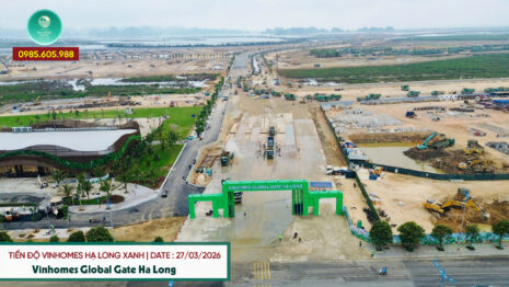 Hình ảnh tiến độ thi công công trình dự án Vinhomes Hạ Long Xanh ngày 27/03/2026