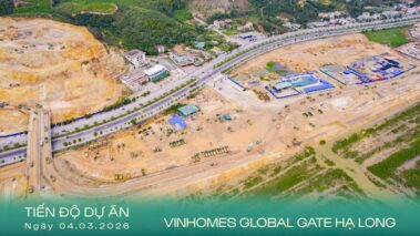 Tiến độ dự án Vinhomes Global Gate Hạ Long ngày 04-03/2026