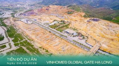 Tiến độ dự án Vinhomes Global Gate Hạ Long ngày 04/03/2026